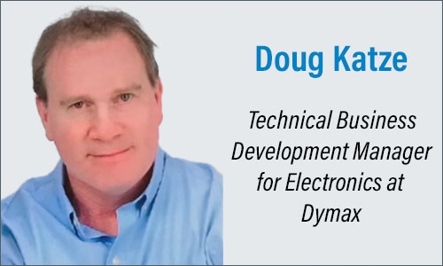 An interview with Doug Katze, Technical Business Development Manager for Electronics at Dymax, with SMT007 Managing Editor Nolan Johnson.